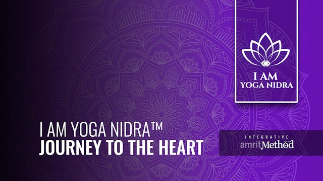 I AM Yoga Nidra™ Journey To The Heart