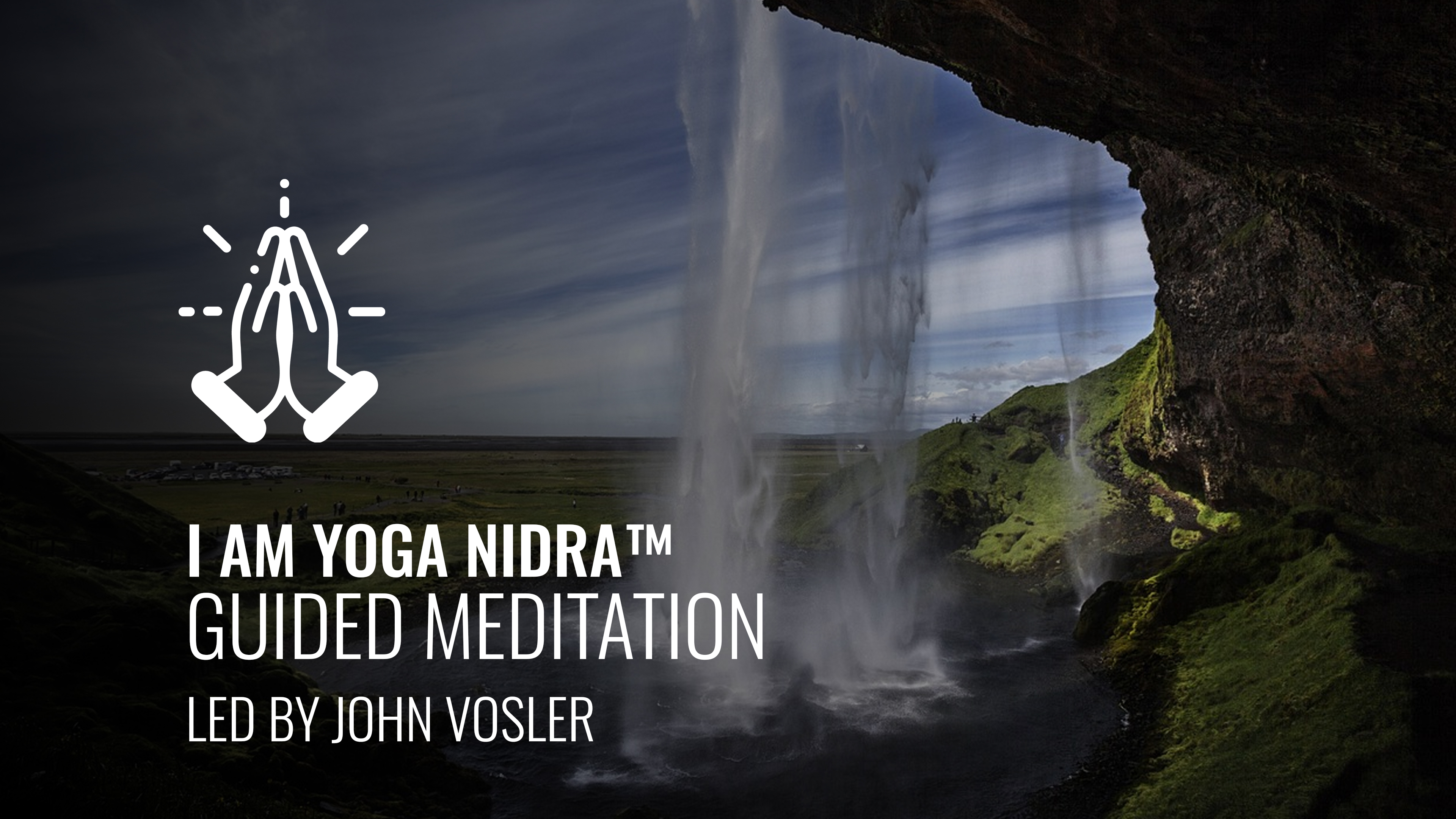 I AM Yoga Nidra™ - Guided Meditation, led by John Vosler