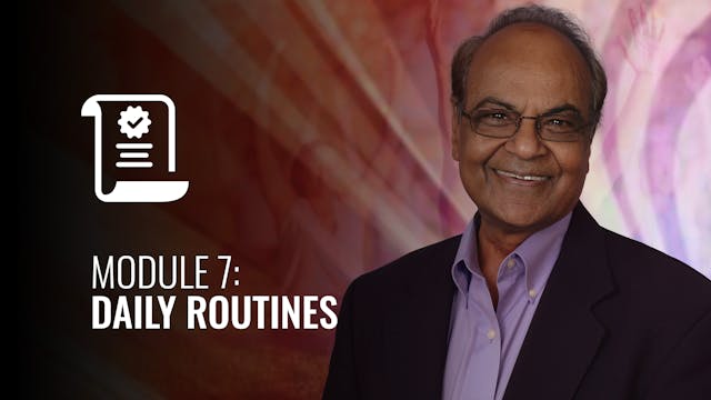 I AM Ayurveda: Module 7: Daily Routines