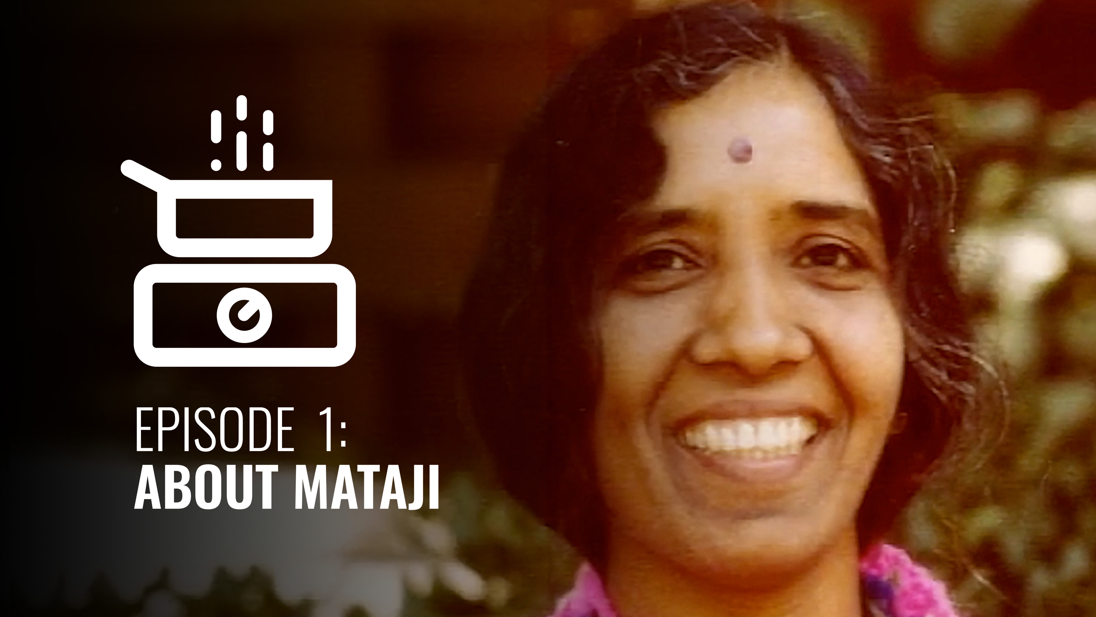 Episode # 1 About Mataji