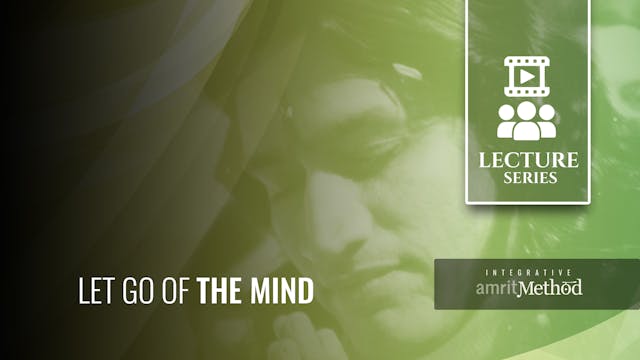 Let Go of the Mind