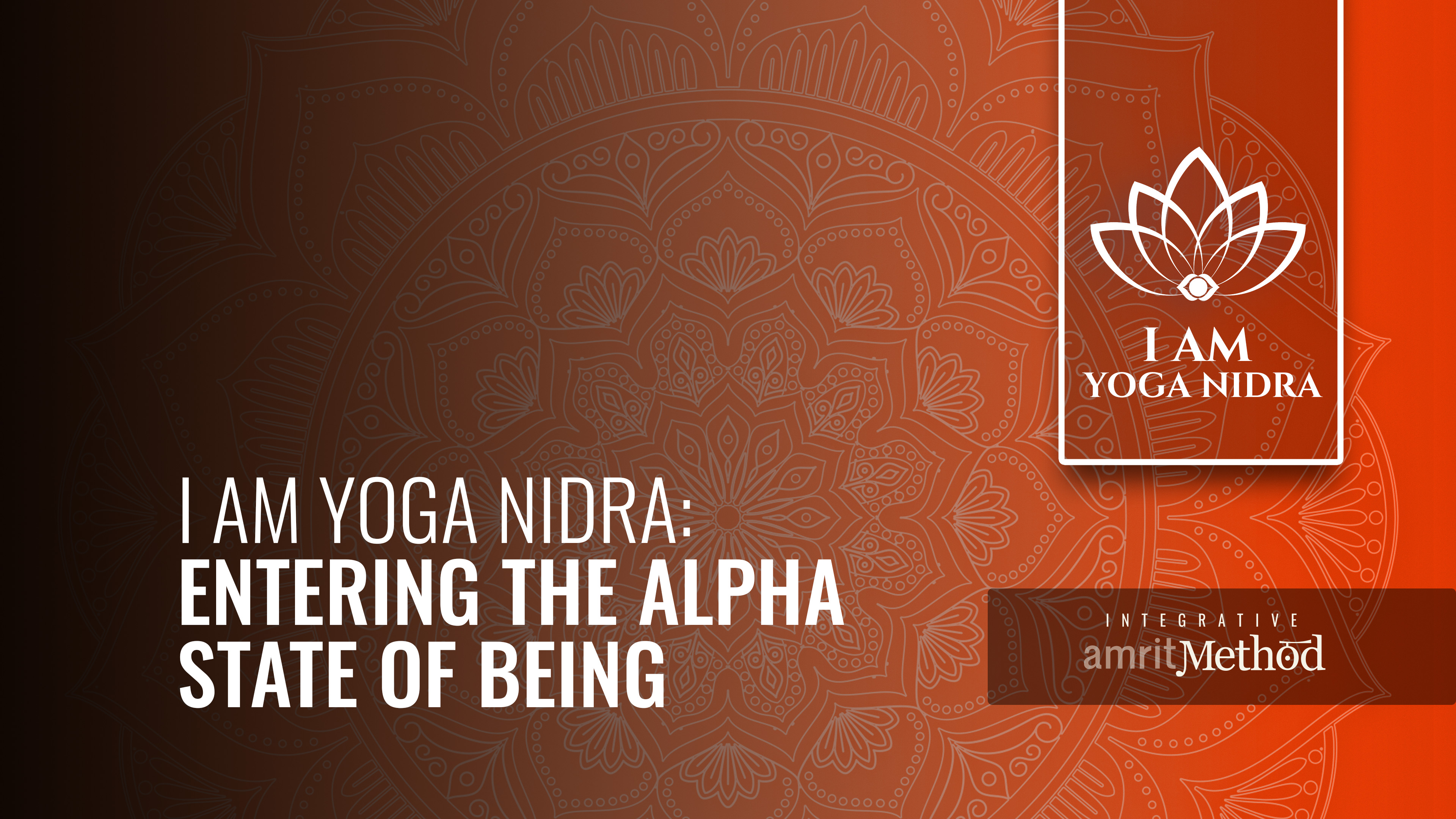 I AM Yoga Nidra: Entering The Alpha State of Being