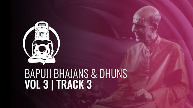 Bapuji Bhajans & Dhuns Vol 3 Track 3