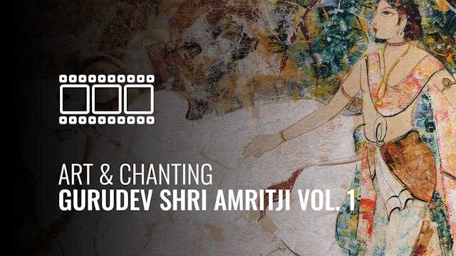 Art & Chanting | Gurudev Shri Amritji...