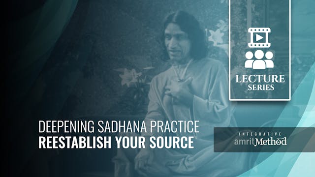 Deepening Sadhana Practice Reestablis...