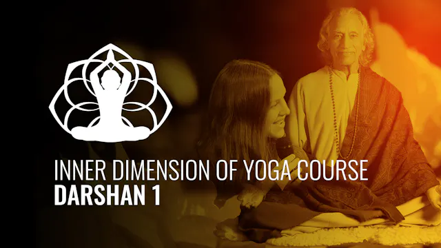 Inner Dimension of Yoga Course with Gurudev and Nirali: Darshan 1