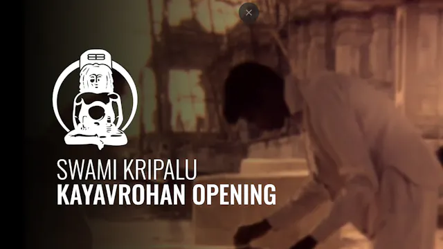 Swami Kripalu Kayavrohan Opening