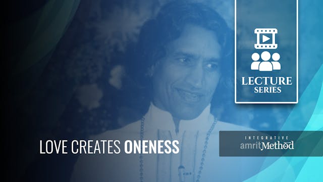 Love Creates Oneness - 01.16.1988 - 4K