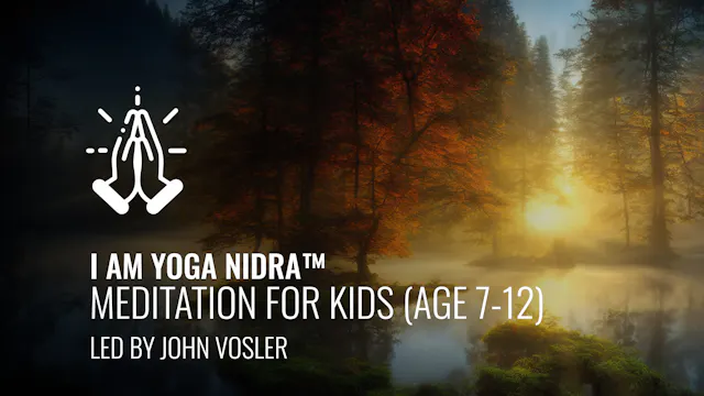 I AM Yoga Nidra™ -  Meditation for Ki...