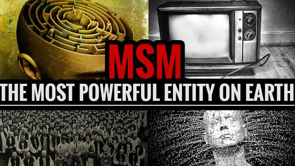 MSM: The Most Powerful Entity on Earth