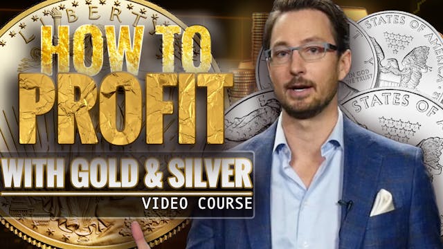 How to Profit with Gold & Silver - Introduction