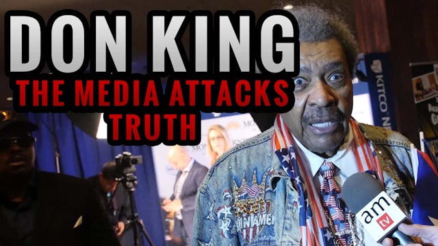 DON KING: The Media Attacks Truth