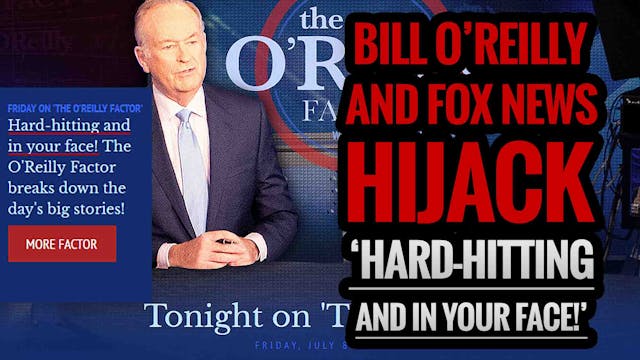 Bill O'Reilly and FOX News Hijack 'Ha...