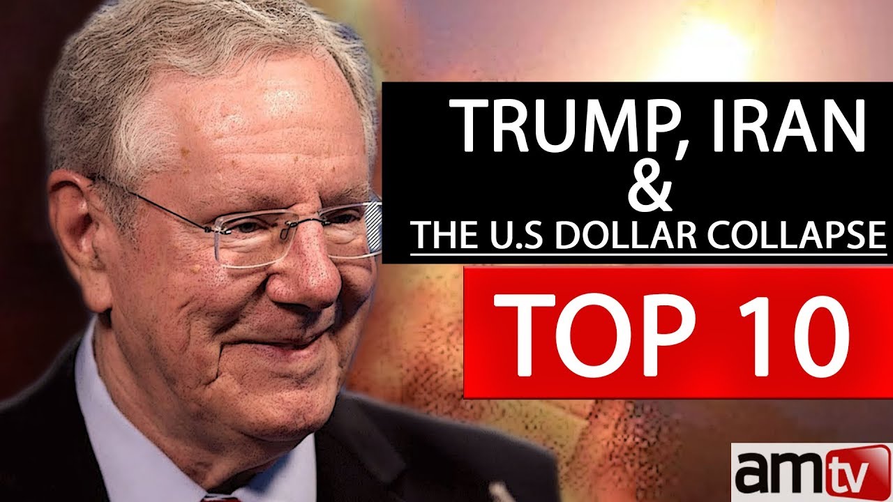 STEVE FORBES - TRUMP, IRAN & THE U.S. DOLLAR COLLAPSE | AMTV TOP 10 VIDEOS