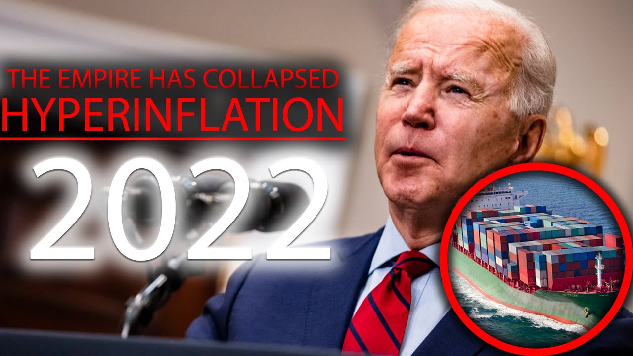 The Empire Has COLLAPSED!!! HYPERFINFLATION IS HERE in 2022