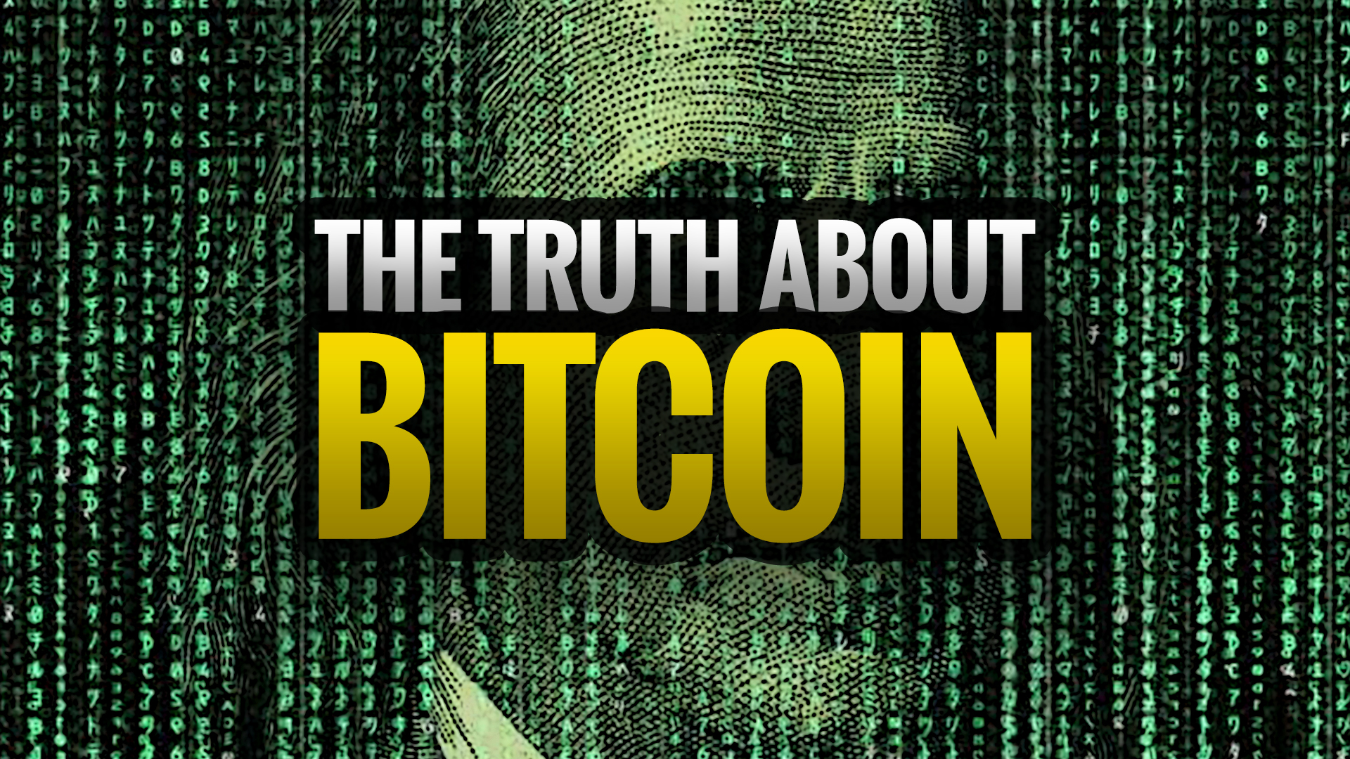 The Truth About Bitcoin