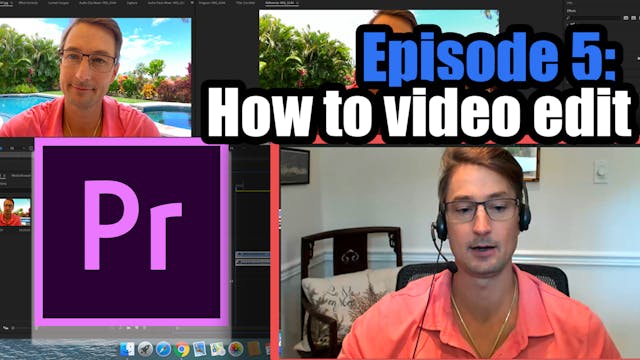 Episode 5 - How To Edit Video Footage, Make Cuts for Social Media