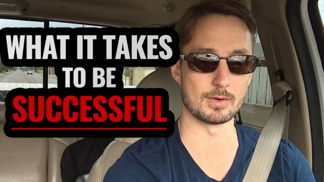What it Takes to be SUCCESSFUL