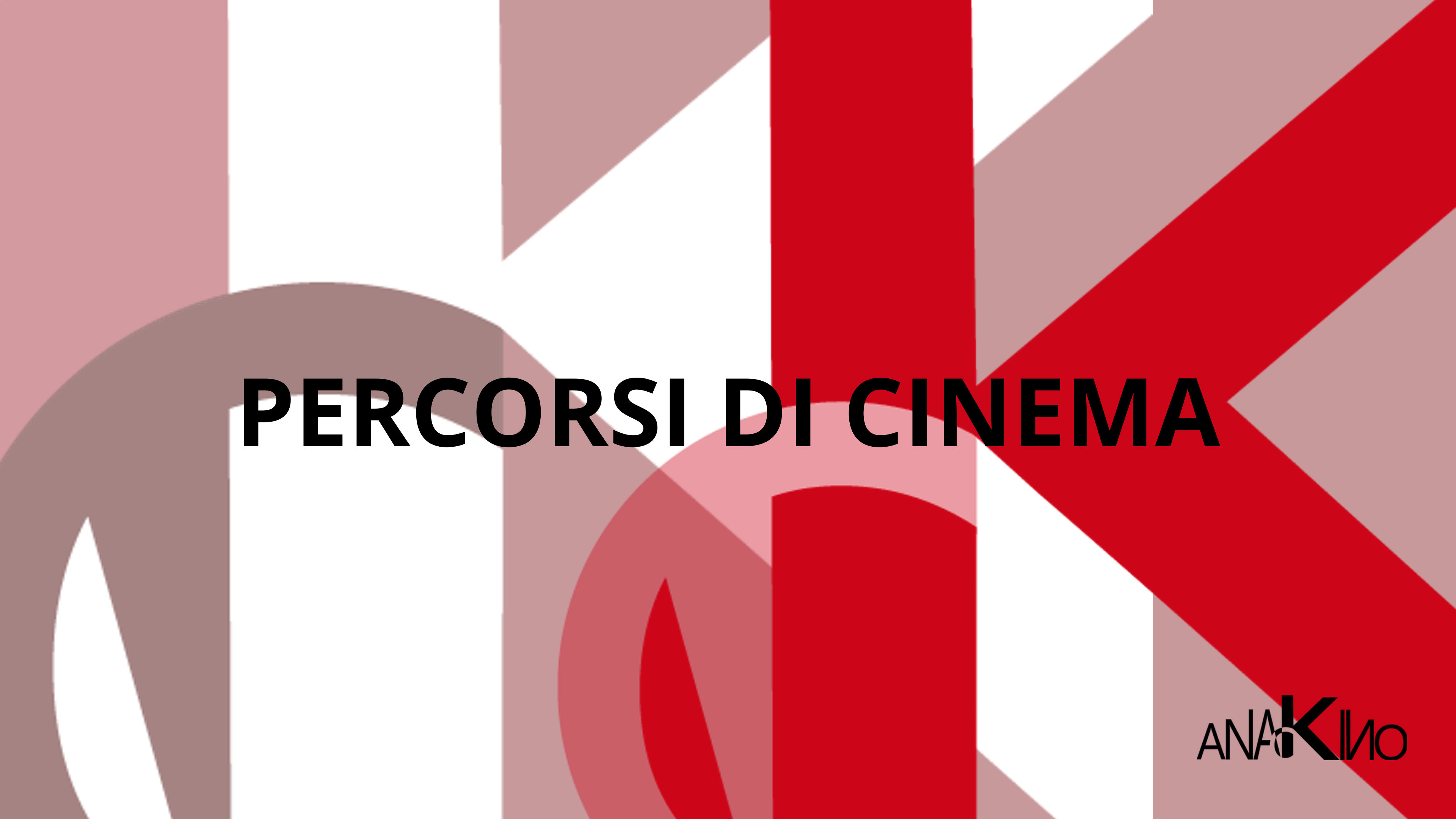 PERCORSI DI CINEMA
