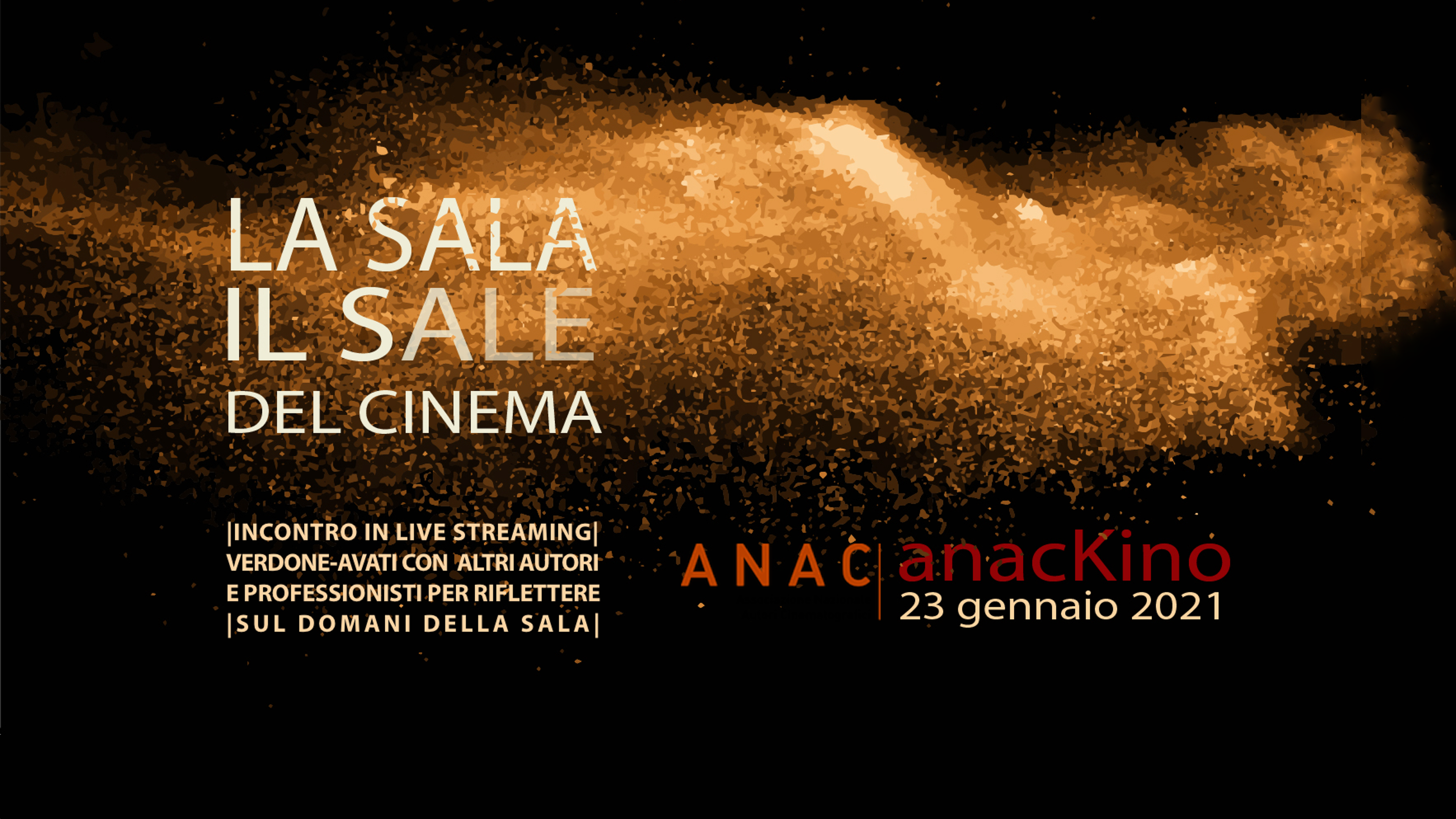 LA SALA IL SALE DEL CINEMA| ANACKINO 2021