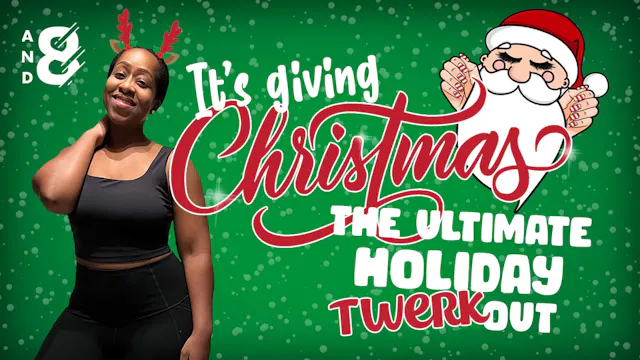 It's Giving Christmas: The Ultimate Holiday Twerkout