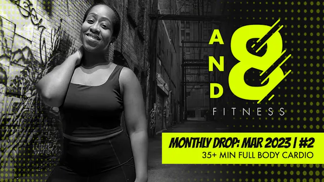 March 2023: Drop #2 // 35+ min workout