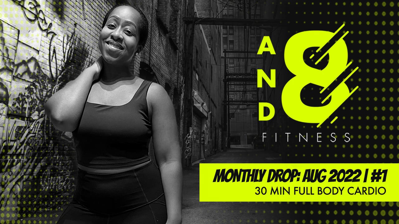 August 2022: Drop #1 // 30 min workout