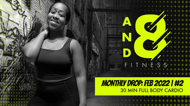 February 2022: Drop #2 // 30 min workout