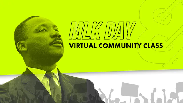 and8 MLK Day Virtual Class! (30 mins)