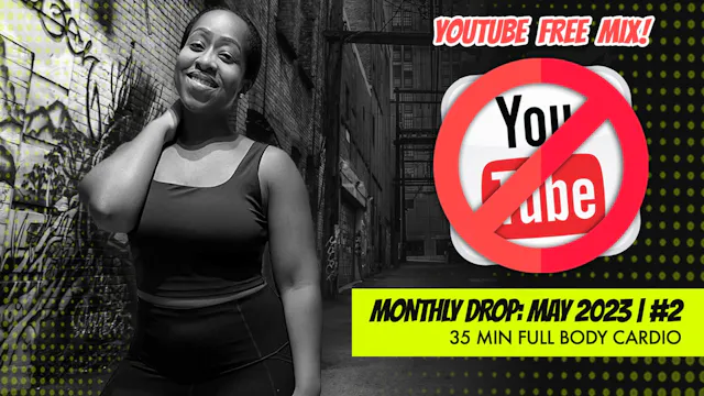 May 2023: Drop #2 (YouTube free mix!) // 35 min workout