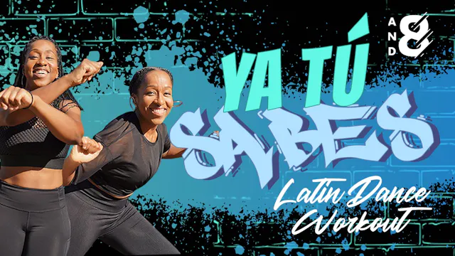 Ya Tú Sabes: Latin Dance Workout