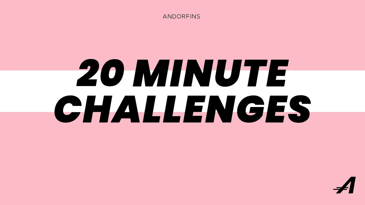 20 MINUTE CHALLENGES