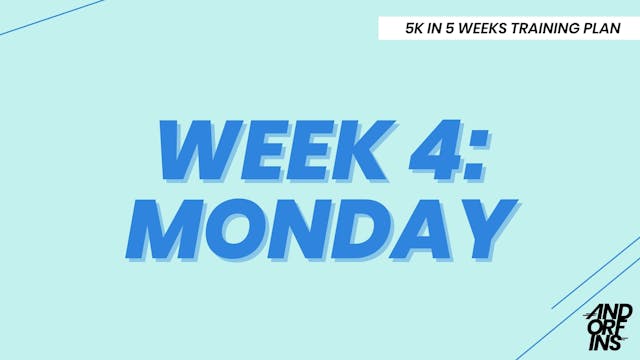 WEEK 4: MONDAY