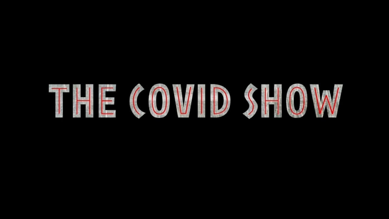 THE COVID SHOW - IL LIVE