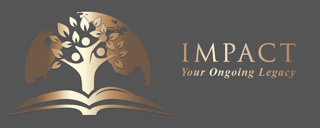 IMPACT: Your Ongoing Legacy