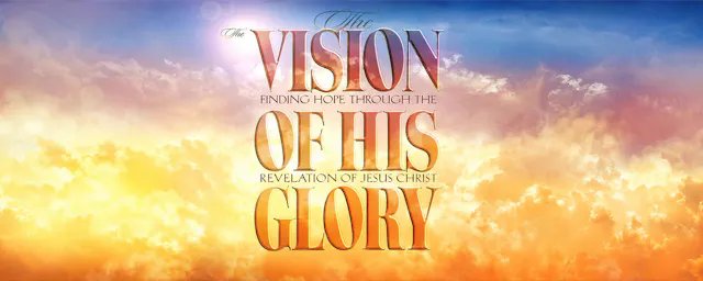 The Vision of His Glory
