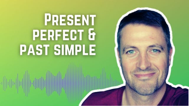 Present perfect and past simple