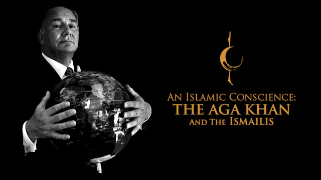 An Islamic Conscience: the Aga Khan and the Ismailis (HD)