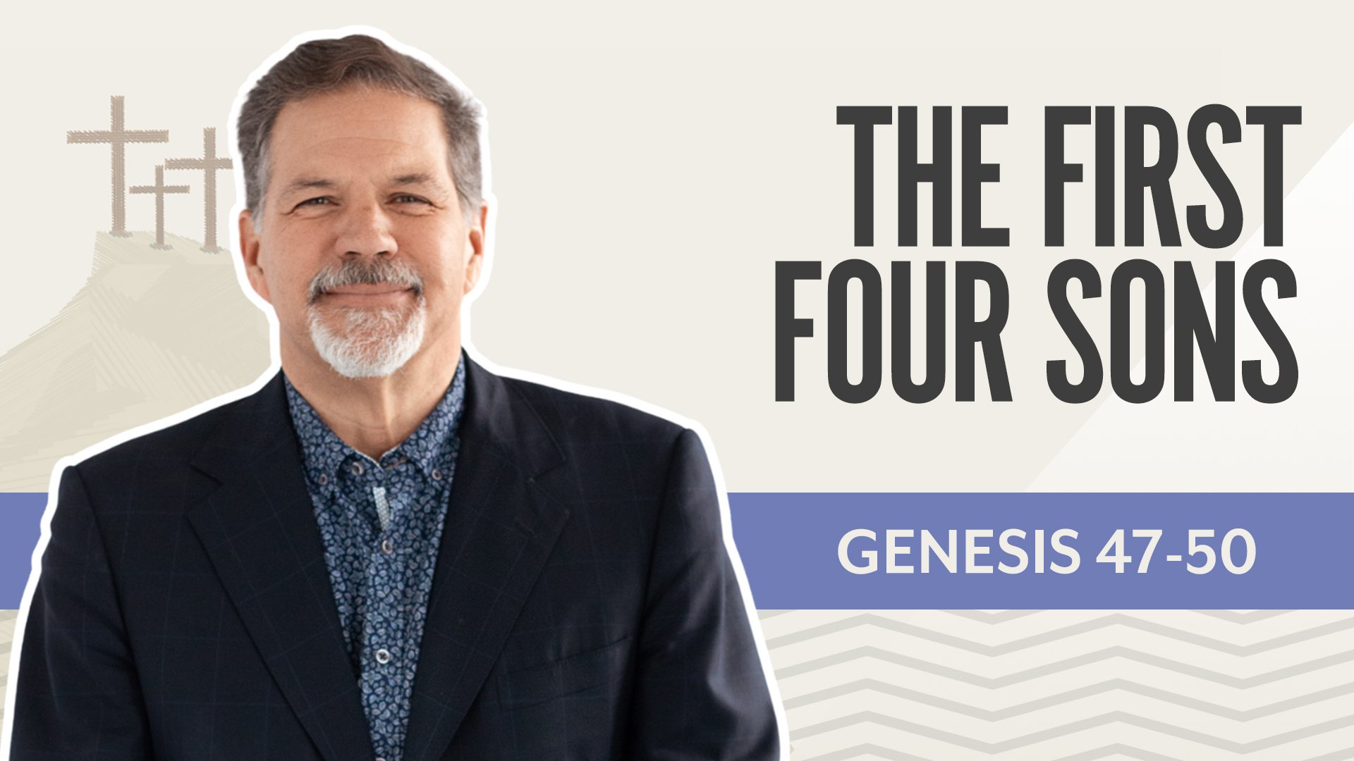 The First Four Sons; Genesis 47-50