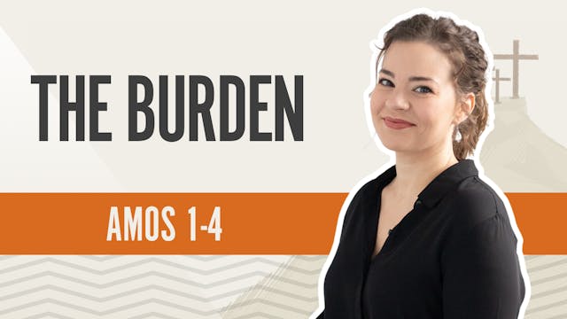 The Burden; Amos 1-4