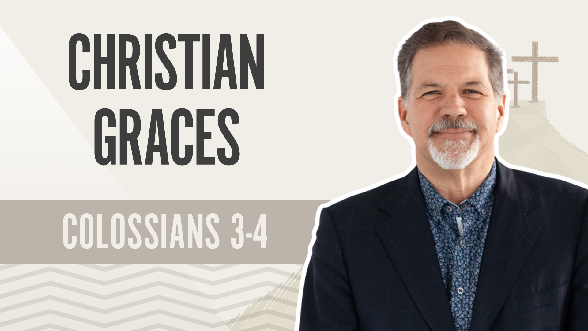 Christian Graces; Colossians 3-4