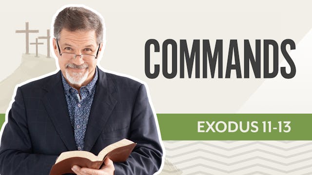 Commands; Exodus 11-13