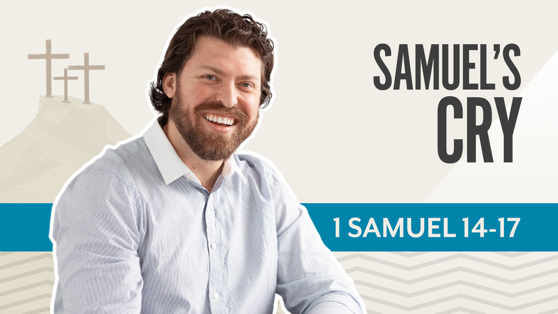 Samuel's Cry1 Samuel 14-17