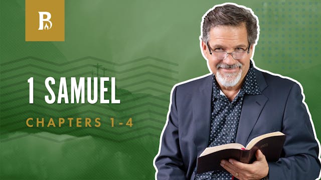 God’s Word; 1 Samuel 1 – 4