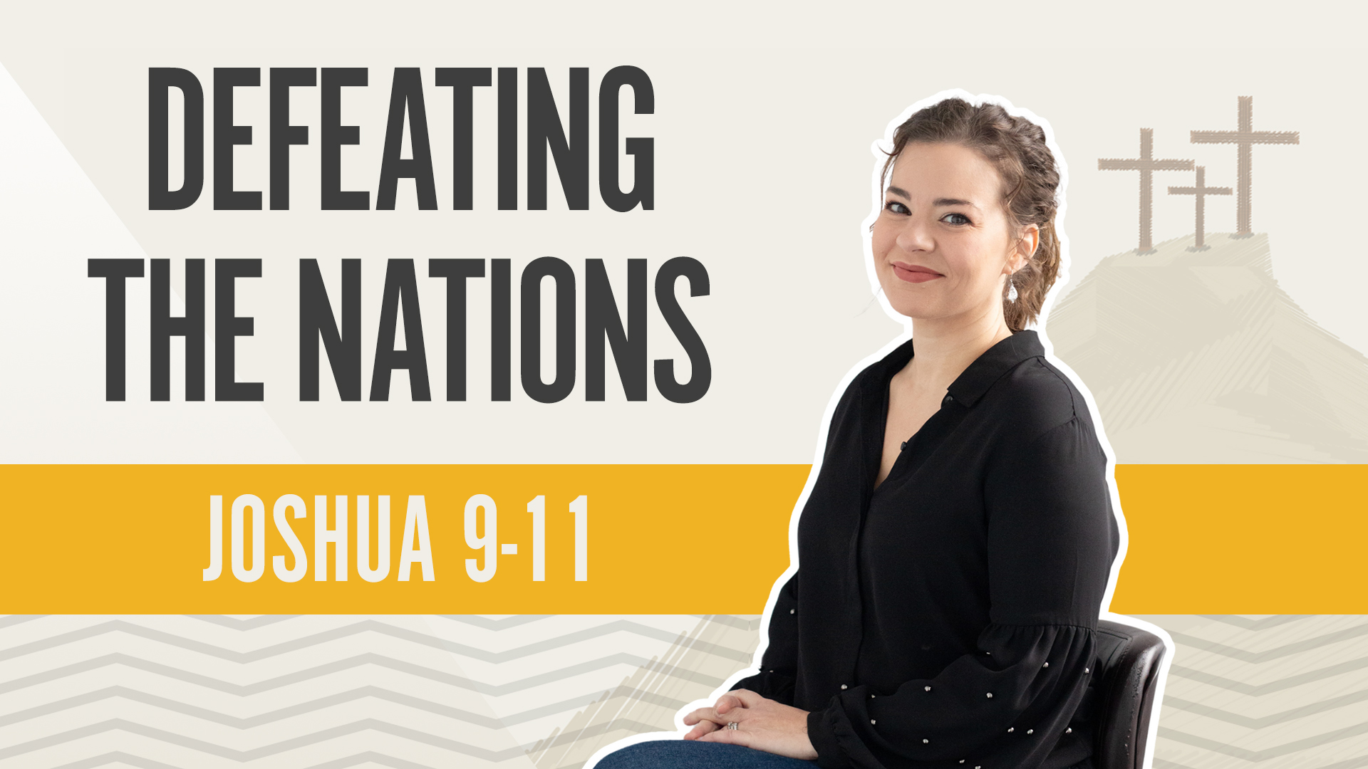 Defeating the Nations; Joshua 9-11