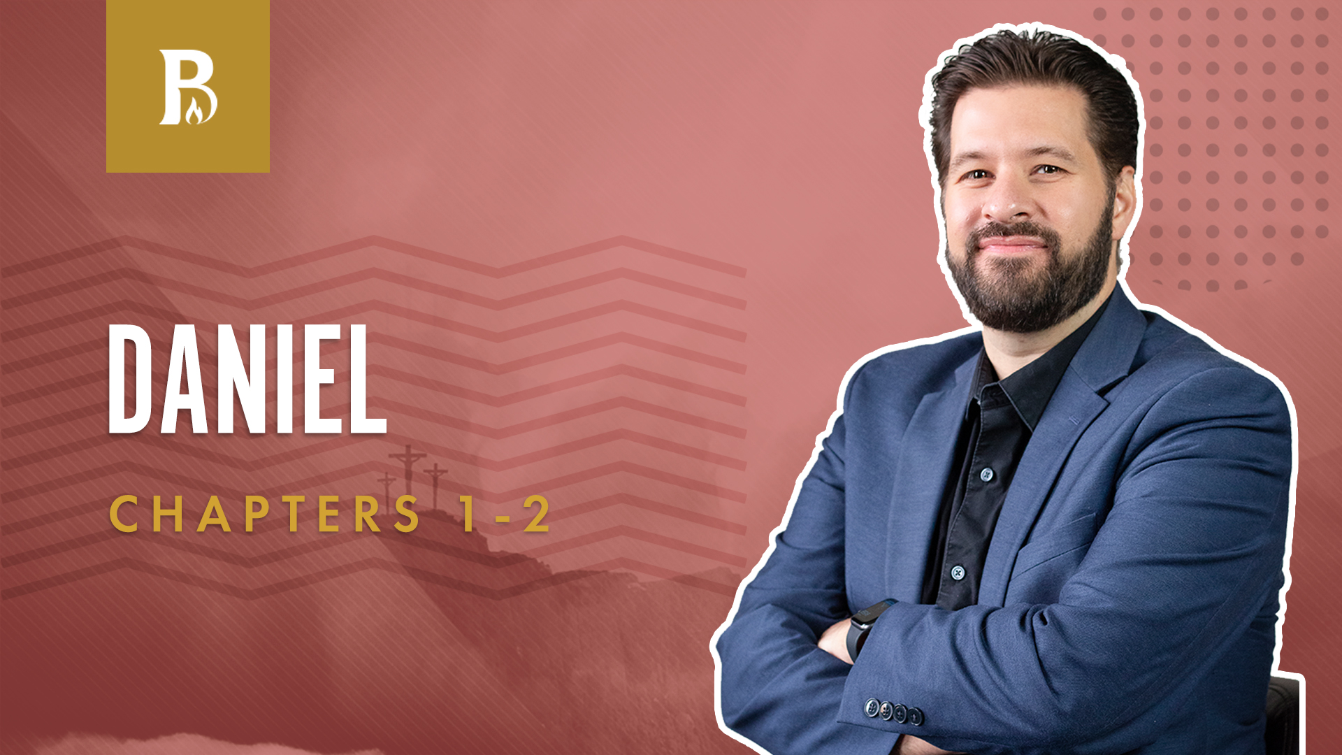 The Dream of the King; Daniel 1-2