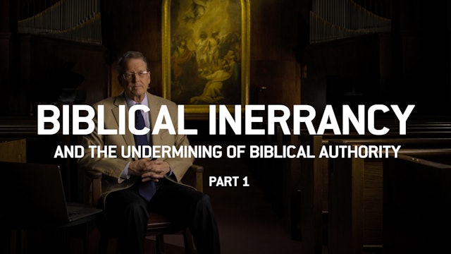 S1E23 Biblical Inerrancy and the Undermining of Biblical Authority P1