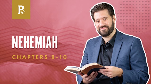 The Joy of the LORD; Nehemiah 8-10