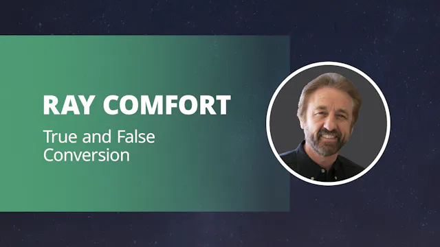 Ray Comfort: True and False Conversion