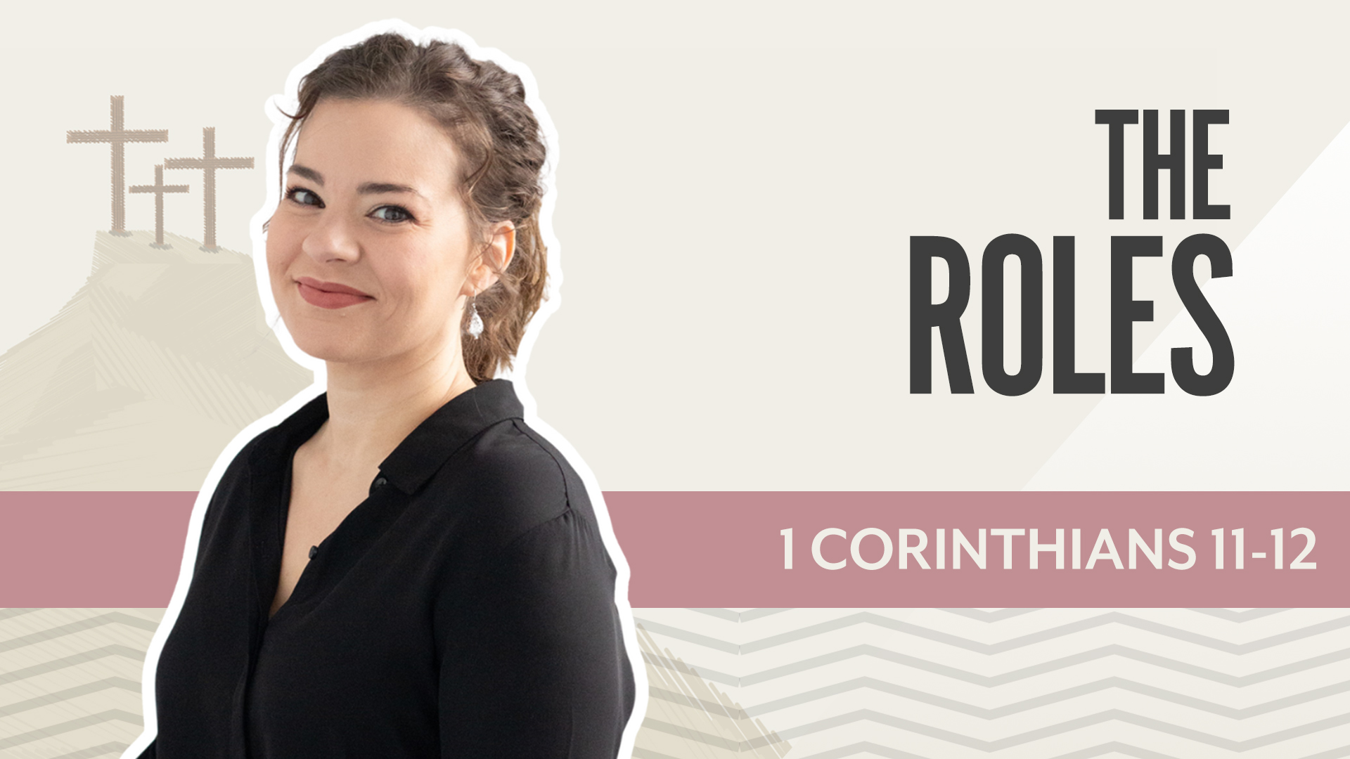 The Roles; 1 Corinthians 11-12